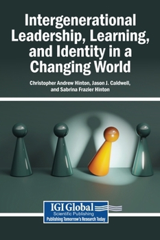Intergenerational Leadership, Learning, and Identity in a Changing World