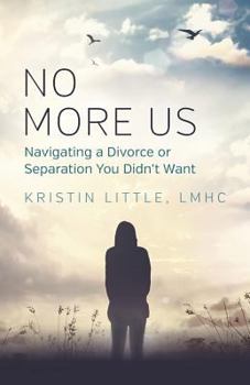 Paperback No More Us: Navigating a Divorce or Separation You Didn't Want Book