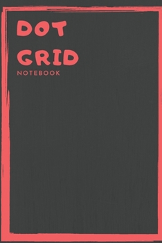 Paperback Dot Grid Notebook or Journal for Writing your notes and ideas, writing pictures. .Size 6" x 9": 100 Pages - New Year inspirational Gift, for daily use Book