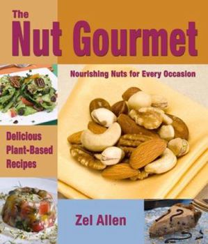 Paperback The Nut Gourmet: Nourishing Nuts for Every Occasion Book