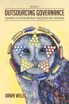 Paperback Outsourcing Governance: OLM50 Outsourcing Success by Design Book