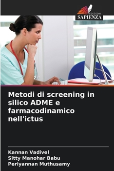 Paperback Metodi di screening in silico ADME e farmacodinamico nell'ictus [Italian] Book