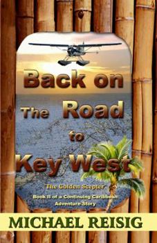 Back On The Road To Key West - Book #2 of the Road To Key West