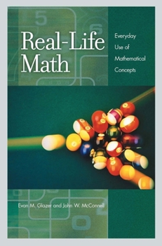 Paperback Real-Life Math: Everyday Use of Mathematical Concepts Book