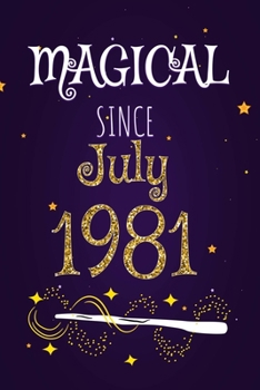 Magical Since July 1981: 120 blank pages of high quality white paper, 6" x 9" cute premium matte cover