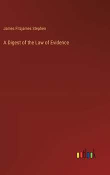 Hardcover A Digest of the Law of Evidence Book