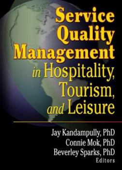 Paperback Service Quality Management in Hospitality, Tourism, and Leisure Book