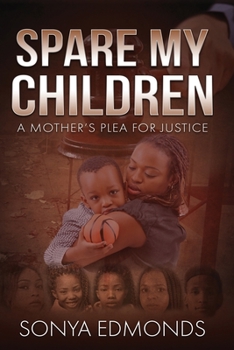 Paperback Spare My Children: A Mother's Plea For Justice Book