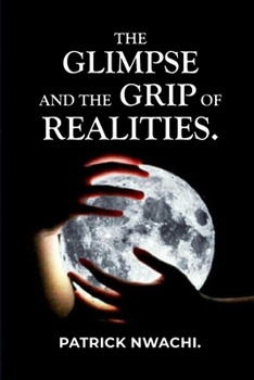 Paperback The Glimpse and the Grip of Realities Book
