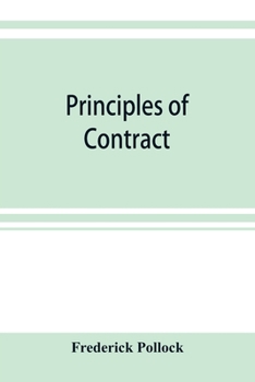 Paperback Principles of contract: being a treatise on the general principles concerning the validity of agreements in the law of England, and America Book