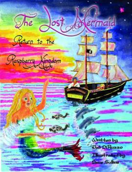 Hardcover The Lost Mermaid: Return to the Raspberry Kingdom Book