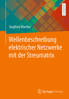 Paperback Wellenbeschreibung Elektrischer Netzwerke Mit Der Streumatrix [German] Book