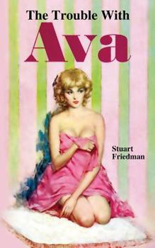 Paperback The Trouble with Ava Book