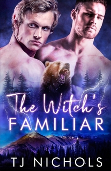 The Witch's Familiar - Book #1 of the Familiar Mates