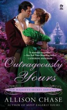 Outrageously Yours: Her Majesty's Secret Servants - Book #2 of the Her Majesty's Secret Servants
