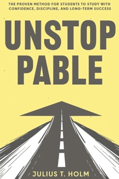 Paperback Unstoppable: The proven method for students to study with confidence, discipline, and long-term success [German] Book