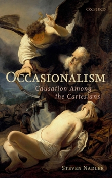 Hardcover Occasionalism: Causation Among the Cartesians Book