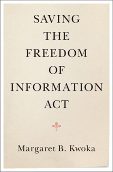 Paperback Saving the Freedom of Information Act Book