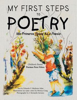 Paperback My First Steps to Poetry: MIS Primeros Pasos a la Poesia [Multiple Languages] Book