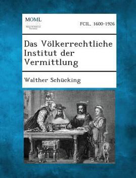 Paperback Das Volkerrechtliche Institut Der Vermittlung [German] Book