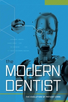 Paperback The Modern Dentist: The Evolution of Patient Care Book