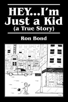 Paperback HEY...I'm Just a Kid (a True Story) Book