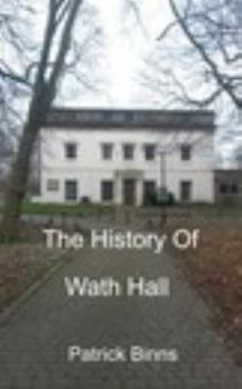 Paperback The History of Wath Hall Book