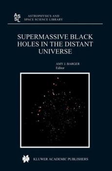 Hardcover Supermassive Black Holes in the Distant Universe Book