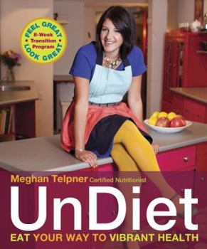 Paperback Undiet: Eat Your Way to Vibrant Health Book