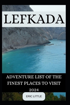 Paperback Lefkada: Adventure List of the Finest Places to Visit Book