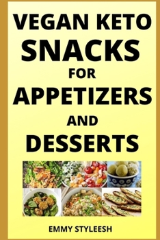 Paperback Vegan Keto Snacks for Appetizers and Desserts Book