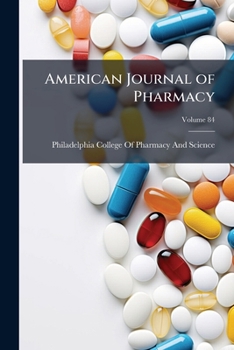 Paperback American Journal of Pharmacy; Volume 84 Book