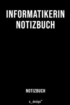 Notizbuch für Informatiker / Informatikerin: Originelle Geschenk-Idee  [120 Seiten liniertes blanko Papier] (German Edition)