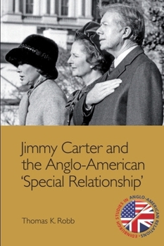 Paperback Jimmy Carter and the Anglo-American Special Relationship Book