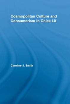 Cosmopolitan Culture and Consumerism in Chick Lit (Literary Criticism & Cultural Theory)