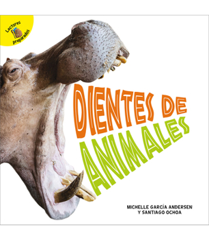 Paperback Dientes de Animales: Animal Teeth [Spanish] Book