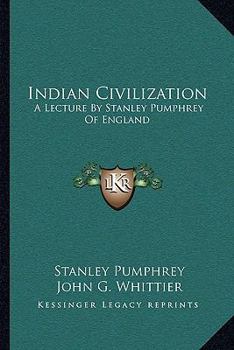 Paperback Indian Civilization: A Lecture By Stanley Pumphrey Of England Book