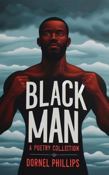 Paperback Black Man: A Poetry Collection Book