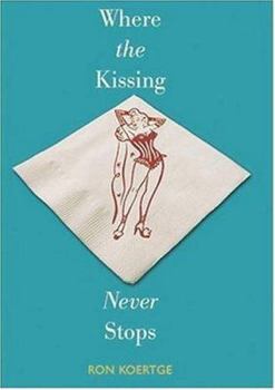 Hardcover Where The Kissing Never Stops Book