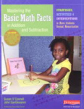 Paperback Mastering the Basic Math Facts in Addition and Subtraction: Strategies, Activities, and Interventions to Move Students Beyond Memorization Book