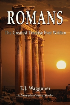 Paperback Romans: The Greatest Treatise Ever Written Book