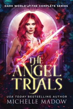 Paperback The Angel Trials: The Complete Series (Dark World) Book