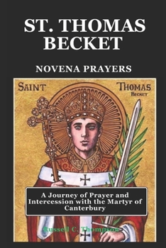 Paperback St. Thomas Becket Novena Prayers: A Journey of Prayer and Intercession with the Martyr of Canterbury Book