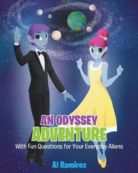 Paperback An Odyssey Adventure: With Fun Questions for Your Everyday Aliens Book