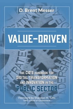 Paperback Value-Driven: The CIOs Handbook for Digital Transformation and Innovation in the Public Sector Book