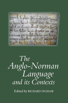 Hardcover The Anglo-Norman Language and Its Contexts Book