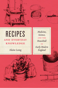 Paperback Recipes and Everyday Knowledge: Medicine, Science, and the Household in Early Modern England Book