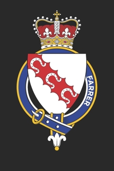 Farrer: Farrer Coat of Arms and Family Crest Notebook Journal (6 x 9 - 100 pages)