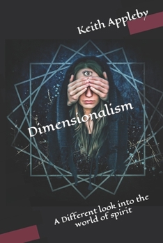 Paperback Dimensionalism: A Different look into the world of spirit Book