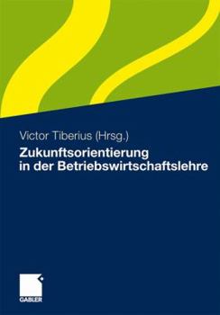 Paperback Zukunftsorientierung in Der Betriebswirtschaftslehre [German] Book